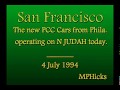 Video 317, San Francisco, PCC Cars on N JUDAH, 4 July  1994