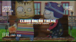 Cloud bread (But it's Lofi)