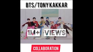 Bts- Dynamite Tony Kakkar Nach Meri Laila Bts India