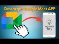 Como DESCARGAR Google Meet FACIL en el celular o tablet CONFIGURAR | Tutorial 2022 | Smartphone