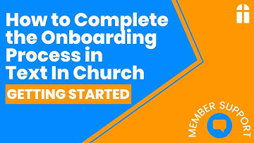 How to Complete the Onboarding Process in Text In Church
