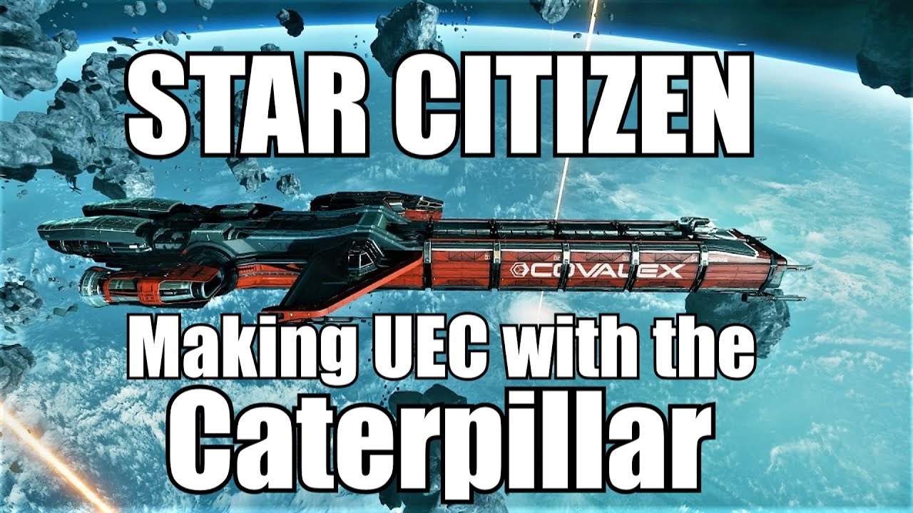 Star Citizen Caterpillar cargo trading! Making UEC FAST! gameplay YouTube
