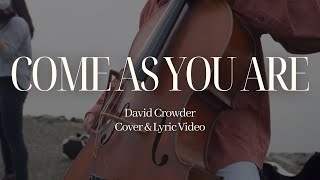 Come As You Are (David Crowder) | Acts2 Network (with lyrics)