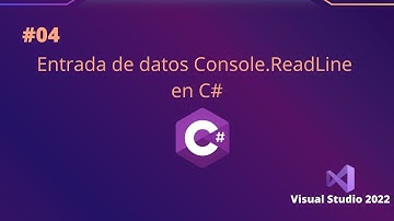 04 -  Entrada de datos Console ReadLine | C# Nivel Básico