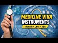 Medicine Practical Viva Instrument 🩺Exam me ye questions zaroor puchte hain! 💯✨