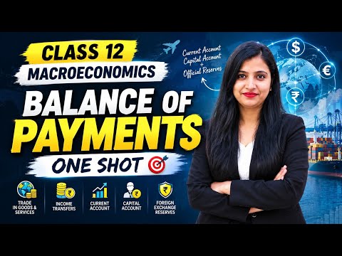 Balance of Payment in ONE SHOT 🔥 | Class 12 Economics | Complete Chapter