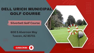Dell Urich & Silverbell Golf Course – Hole 17: Signature Water Features & Stunning Views