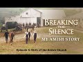 Breaking the Silence | IV |  Birth of the Amish Church | Rebecca Graber | Hans Minder