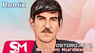 Bayram Kurdexanli - Ostorojni Ol (GrandBeatsZ Remix 2024)