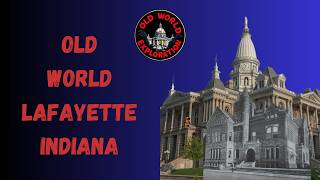 Old World Lafayette Indiana