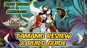 (Mythic Heroes) Tamamo Hero Review and Build Guide | Best Artifacts and Runes for this SSR Hero