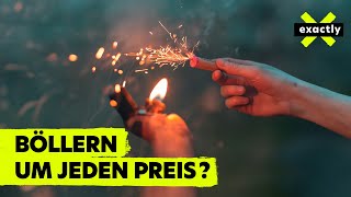 Böllern um jeden Preis?