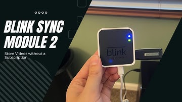 Why You Need the Blink Sync Module - Blink Sync Module 2