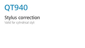 QT940 – Stylus correction (cylindrical styli)