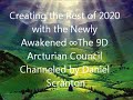 Creating the Rest of 2020 with the Newly Awakened | The 9D Arcturian Council via Daniel Scranton