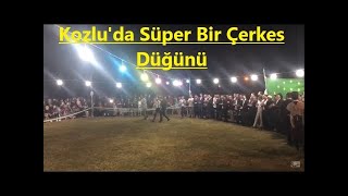 Süper Bir Çerkes Düğünü! Tokat/ Kozlu