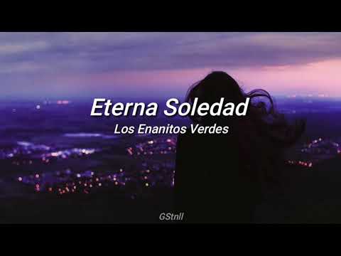 Eterna Soledad  - Los Enanitos Verdes (subtitulada)