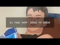 DJ YUNG VAMP - SMOKE YO DREAM