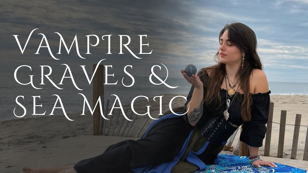 Vampire Graves & Ocean Rituals | A Sea Witch Life Vlog 🌊🌙