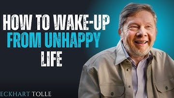 How to Wake Up From Unhappy Life | Eckhart Tolle Powerful Motivational Speech"