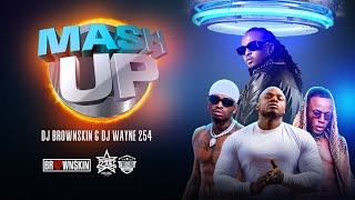 DJ BROWNSKIN - MASH UP PARTY MIX-2023 FT KENYA,BONGO,NAIJA AFROBEATS