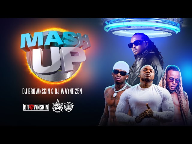 DJ BROWNSKIN - MASH UP PARTY MIX-2023 FT KENYA,BONGO,NAIJA AFROBEATS class=