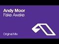 Andy moor  fake awake