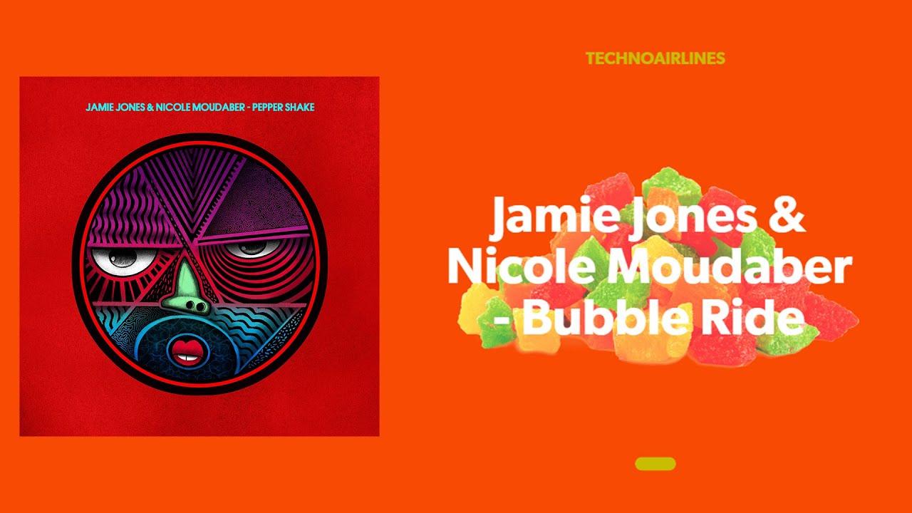 Jamie Jones & Nicole Moudaber - Bubble Ride