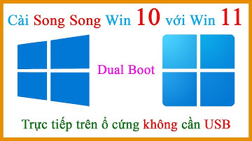 Cách cài Win 10 và Win 11 song song cho laptop PC không dùng USB chi tiết
