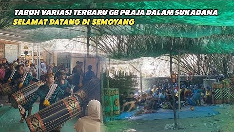 TABUH VARIASI TERBARU GENDANG BELEQ PRAJA DALAM DEPAN GB PADE SUKE & GTS SELAMAT DATANG DI SEMOYANG 