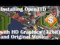 Installing OpenTTD with HD graphics 32bit and original 