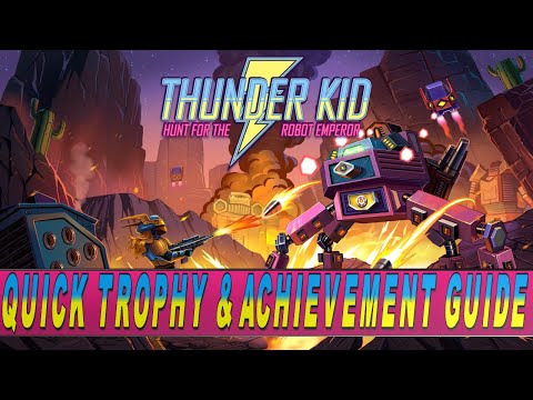 Thunder Kid Hunt for the Robot Emperor Trophy u0026 Achievement Guide - Crossbuy PS4, PS5