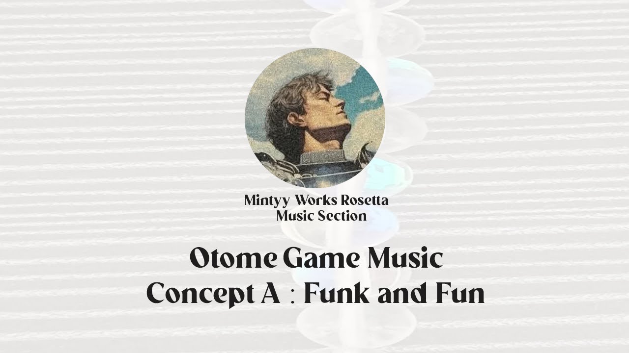 Otome Game Music Concept #1 - Funk and Fun | MIntyy Works Rosetta