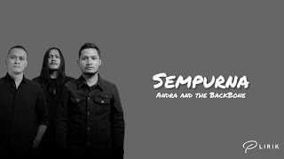 Sempurna - Andra And The BackBone | Lirik Lagu