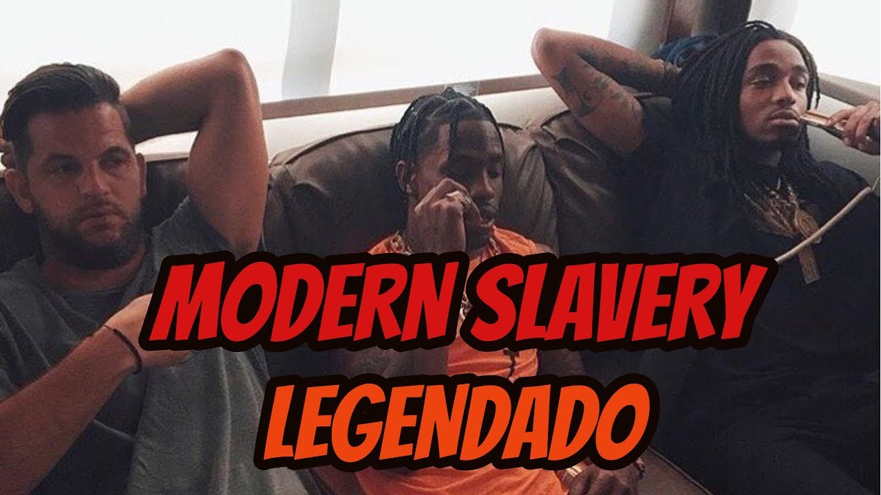 Travis Scott - Modern Slavery feat. Quavo (Legendado)