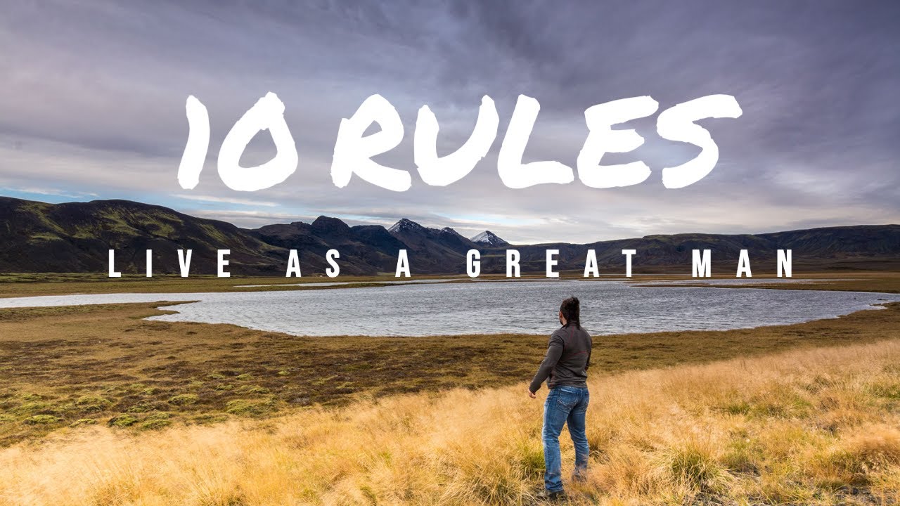10 Rules to follow: If you want to be a great man - YouTube