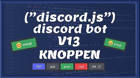 DISCORD V13 KNOPPEN || Tutorial #9 [Nederlands/Dutch]
