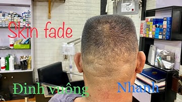 Hướng dẫn cắt fade  đầu đinh vuông nhanh và hiệu quả cho người mới học