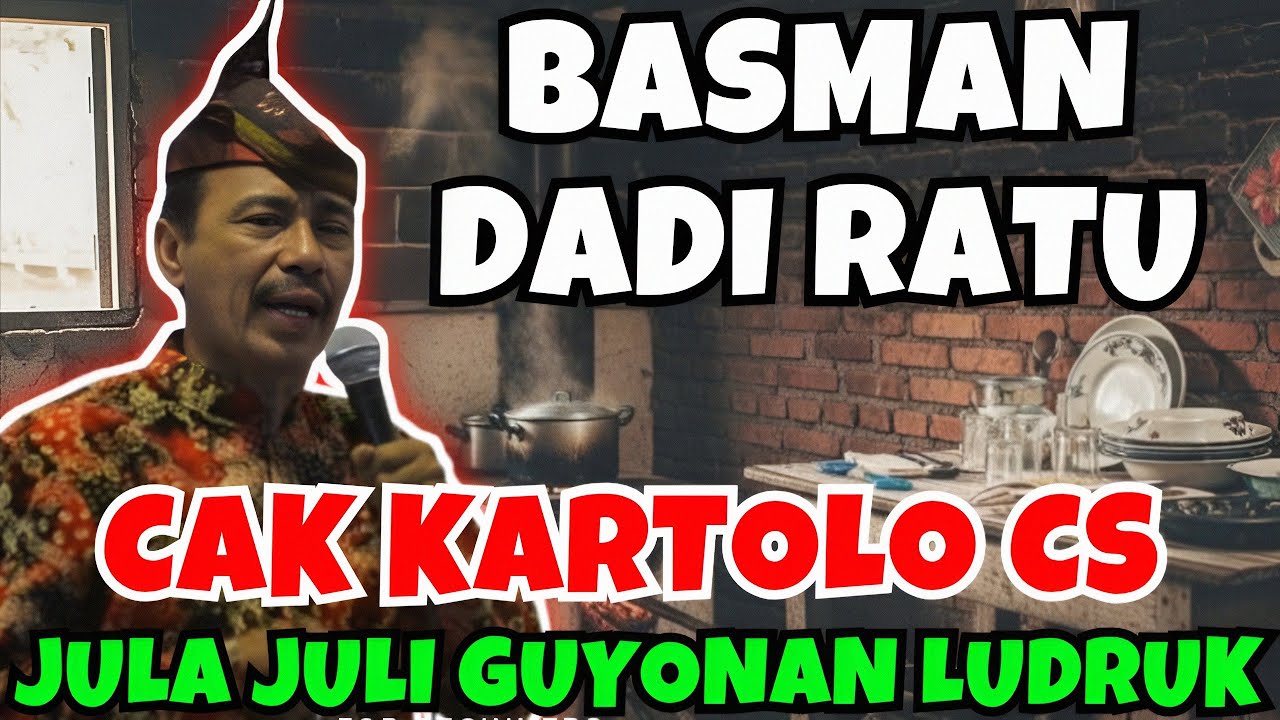 🔥 LUDRUK CAK KARTOLO CS BASMAN DADI RATU ‼️ JULA JULI GUYONAN LUDRUK @lestari_budaya