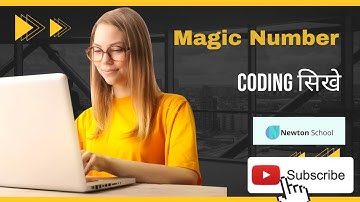 Magic Number | Loops Assignment | Newton School Assignment |