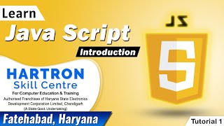 Java Script | Tutorial 1 | Introduction | HARTRON SKILL CENTRE FATEHABAD