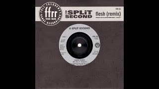 A Split Second - Flesh (7 Remix) 1988