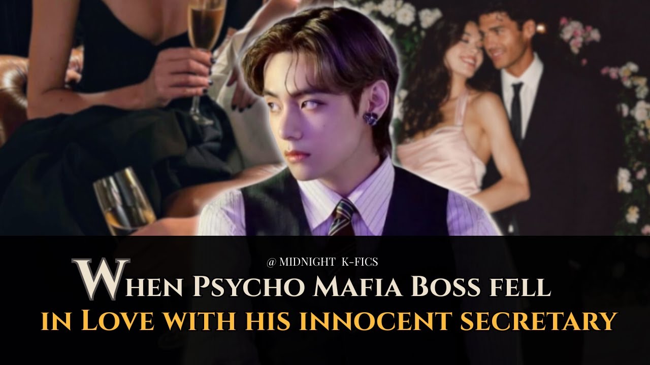 Taehyung FF | When The Psycho Mafia Boss Fell In Love With His Innocent Secretary [Oneshot]