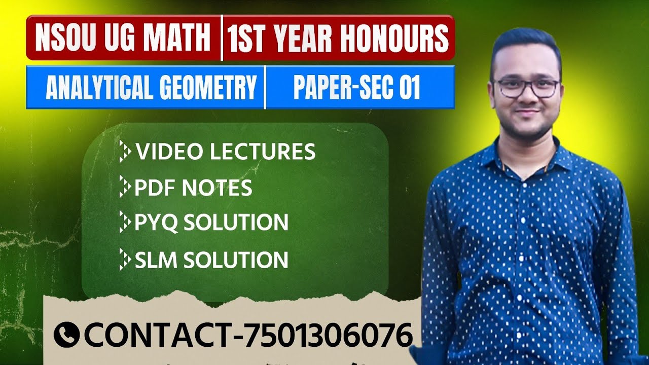 NSOU/SEC 01/Analytical Geometry/Full Course/UG 1st Year/Math Honours ...