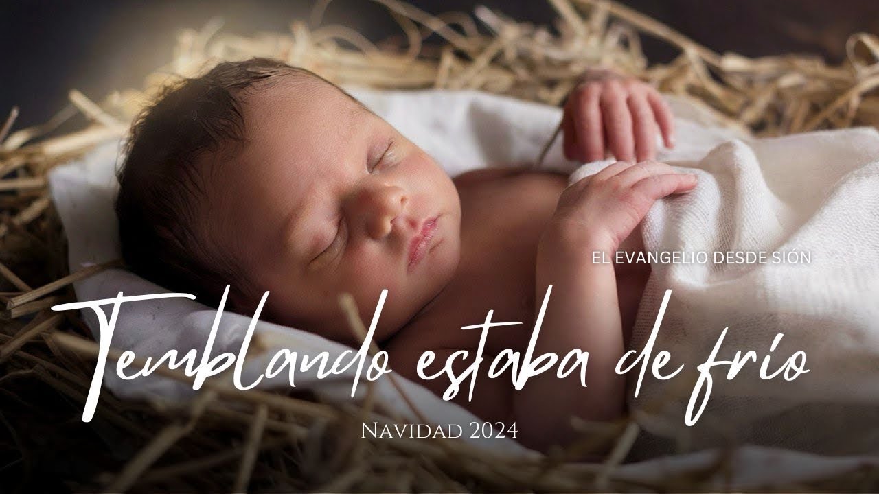 Temblando estaba de frío - Villancico espiritual