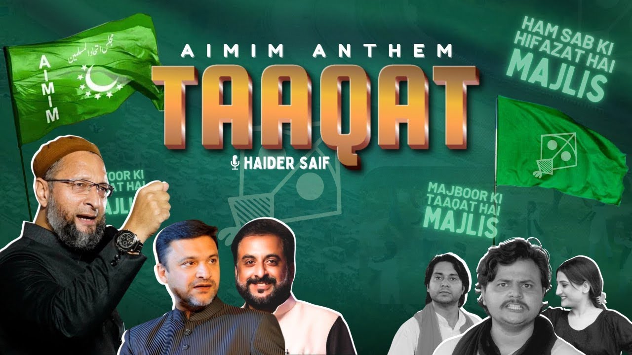 Majlis ki Taqat | AIMIM ANTHEM | Tribute to AIMIM | Haider Saif | Asad Owaisi | Imtiaz Jaleel