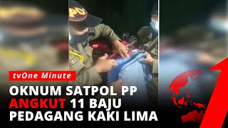 Waduh! Satpol PP Angkut Baju Pedagang Kaki Lima saat Razia PPKM | tvOne Minute