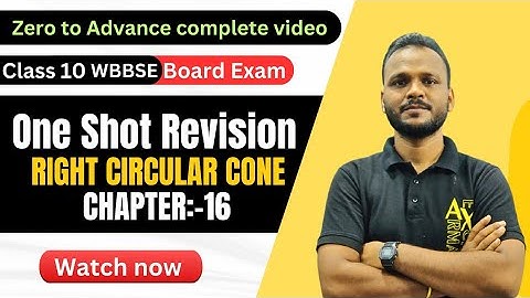 Right circular cone One Shot |chapter 16 |wbbse 10|madhyamik 24 |Raghubir bhaiya|