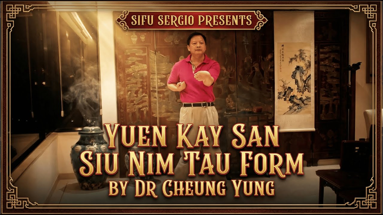 Sifu Sergio presents the Yuen Kay San Siu Nim Tau form by Dr Cheung Yung