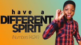 A Different/ Another Spirit - The Caleb Spirit (Numbers 14:24)